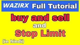 how to buy and sell in wazirx | how to set stop limit in wazirx