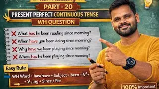 Present Perfect Continuous Tense WH Question | Part-20 | English Grammar Basic to Advance |