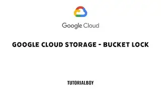 Google Cloud Storage - Bucket Lock || GSP297 || #cloudskillsboost #googlecloudready  #tutorialboy24