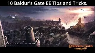 Baldur's Gate Enhanced Edition Tips & Tricks.