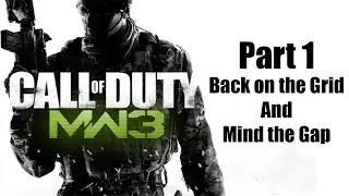Back on the Grid and Mind the Gap - Call of Duty Modern Warfare 3
