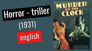 Murder By The Clock (1931)