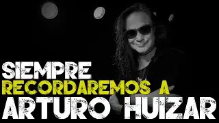 Arturo Huizar FALLECE Y DEJARA UN GRAN HUECO: Anecdotario 2020