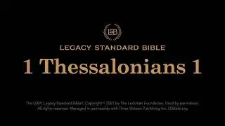 1 Thessalonians 1 - Legacy Standard Bible (LSB) - Audio