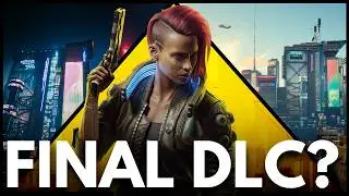 Could Cyberpunk Have One Final DLC?