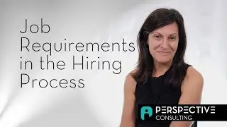Job Requirements in the Hiring Process
