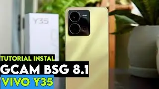 TUTORIAL CARA PASANG GCAM + CONFIG TERBARU VIVO Y35 - GOOGLE CAMERA VIVO Y35