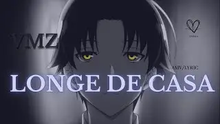 VMZ - Longe de Casa AMV Letra