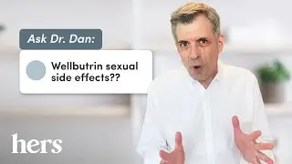 Wellbutrin Sexual Side Effects? A Psychiatrist Explains