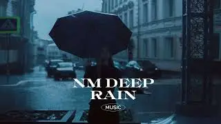 NM DEEP RAIN (orginal mix)
