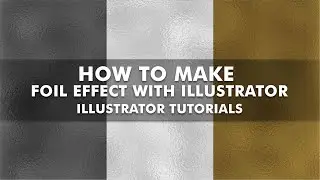 How To Make Foil Effect With Adobe Illustrator - Illustrator Tutorials