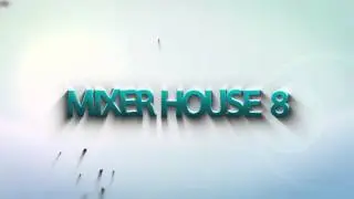 MIXER HOUSE VOL 8
