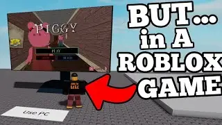 PIGGY BUT it's... in A ROBLOX GAME (that is not ROBLOX PIGGY)