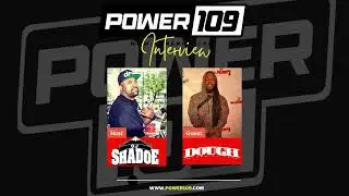 Power 109 Interview w/ Dough From Da Go