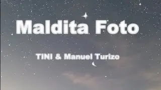 TINI & Manuel Turizo - Maldita Foto [Letra/Paroles]