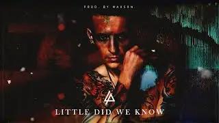 LITTLE DID WE KNOW [Dark/Melodic/Alternative Rock Rap Type Beat]