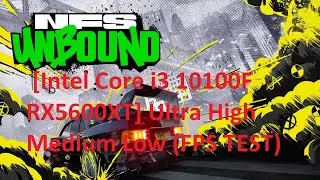 Need for Speed™ Unbound [Intel Core i3 10100F RX5600XT] Ultra High Medium Low (FPS TEST)