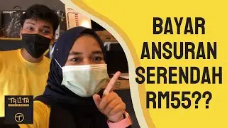 BAYAR BULAN SERENDAH RM55???
