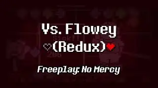 Flowey: Freeplay [No Mercy] ~ Vs. Flowey (Redux)