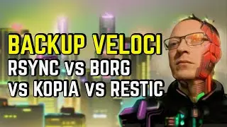 🗃️ BACKUP VELOCI BENCHMARK COMPARAZIONE. KOPIA vs BORG vs RESTIC vs RSYNC