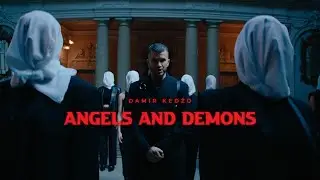 Damir Kedžo - Angels and Demons (Official video)