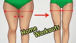 Effective Home Workout to Slim Down Your Legs and Thighs in 3 Weeks