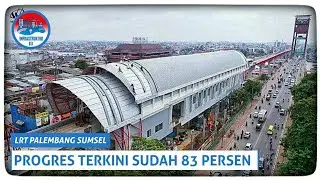 DUA BULAN MENJELANG UJI COBA, Inilah Progres  LRT Palembang  Terkini