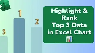 Highlight & Rank Top3️⃣ Data in Excel Column Chart 📊