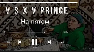 V $ X V Prince - 
