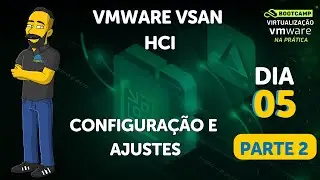Hiperconvergência VMware vSAN 7  - Ajustes no LAB - DIA 5 - PART2