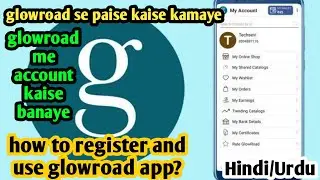 how to register and use glowroad app|glowroad me account kaise banaye|glowroad se paise kaise kamaye