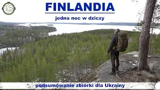 Finlandia. Jedna noc w dziczy. Podsumowanie zbiórki UA