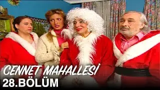 Cennet Mahallesi 28. Bölüm