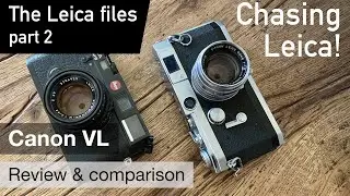 Chasing Leica: The 1958 Canon VL – review and comparison with the Leica M6