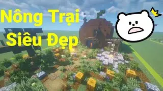 [Minecraft] Nông Trại - Công Viên Siêu Đẹp Cho Các Bạn Yêu Thích Thẩm Mỹ