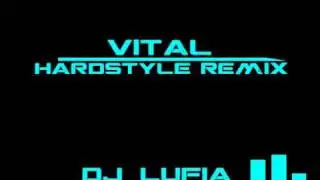 Vital - Hardstyle Remix