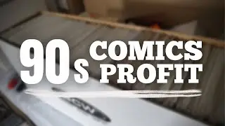 Who Says 90's Comic Hauls Can't Turn a Profit?!?
