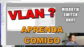 VLAN o que é ? como configurar ? MIKROTIK / SWITCH GERENCIAVEL / UNIFI