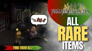 ALL RARE ITEMS | Find Them All! | Final Fantasy Tactics The Ivalice Chronicles