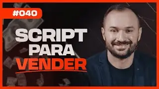 #040 - ROTEIRO de ATENDIMENTO para VENDER os Serviços da Sua Agência de Marketing