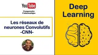 Deep learning : Les réseaux de neurones Convolutifs - CNN-