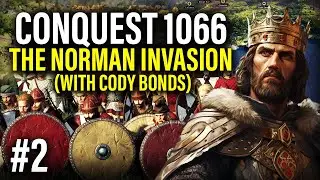 WESSEX WILL FALL: Conquest 1066 Norman Campaign #2 WITH CODY BONDS