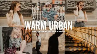 Warm Urban Tone Preset | Lightroom Preset Tutorial