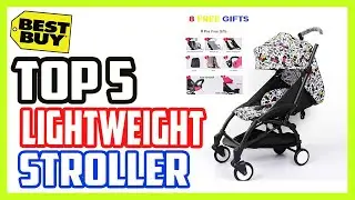 Best Lightweight Stroller Buy in 2020