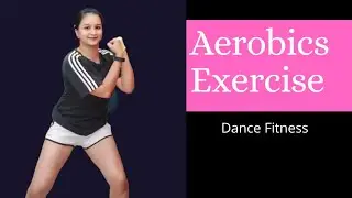 Aerobics Exercise  | Exercise for Beginners | Aerobics Dance Exercise