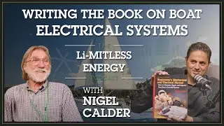 Writing the Book on Boat Electrical Systems | The Li-MITLESS ENERGY Podcast