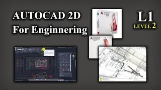 AUTOCAD 2D FOR ENGINEERING LEVEL 2