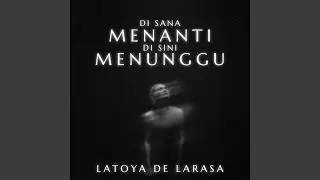 Di Sana Menanti Di Sini Menunggu