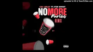 Coi Leray Ft. 1738 Ghost - No More Parties (Remix)