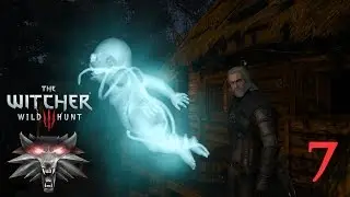 Чур укажет путь! (Ведьмак 3 Дикая Охота - ep.7)